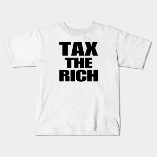 Tax The Rich Kids T-Shirt